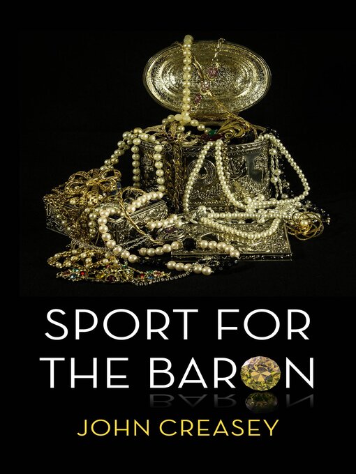 Title details for Sport For the Baron by John Creasey - Available